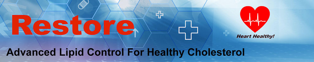 Restore Advanced Lipid Control for Healthy Cholesterol